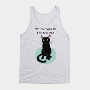 My Fur Baby is a Black Cat Tank Top